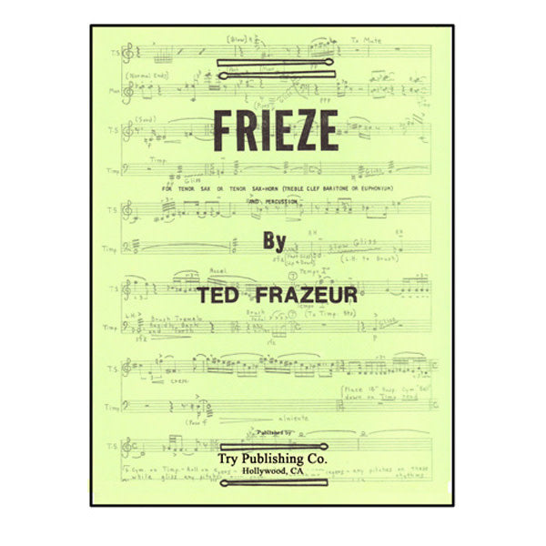 Frieze For Tenor Sax or Tenor Sax-Horn (Treble Clef Baritone or Euphonium) - by Ted Frazeur - TRY1039