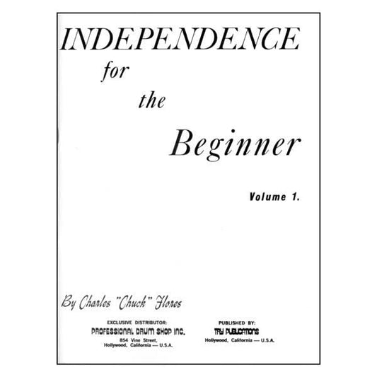 Independence For The Beginner Volume 1 - by Chuck Flores - TRY1037