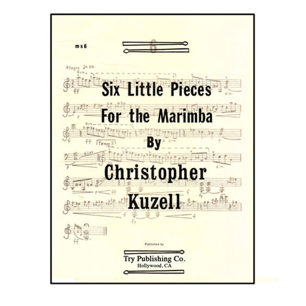 Six Little Pieces For The Marimba - by Christopher Kuzell - TRY1049