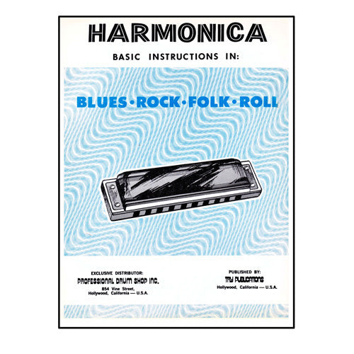 Harmonica Basic Instructions in Blues, Rock, Folk, Roll - by TRY - TRY1120
